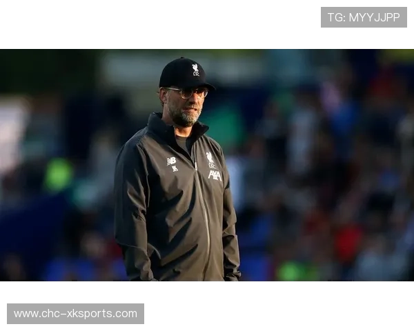 利物浦冲击冠军，克洛普调整中场结构效果显著